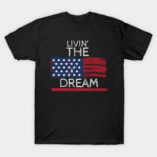 I'm livin' the American dream T-Shirt